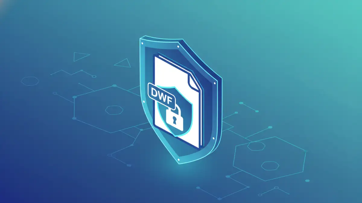 Protecting Design Documents How to Secure Dwf Files Made Easy